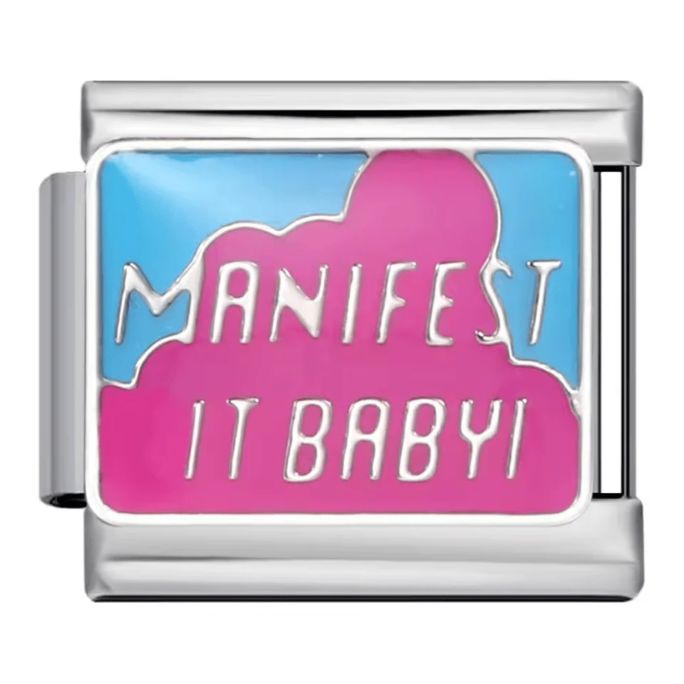 Manifest It Baby!