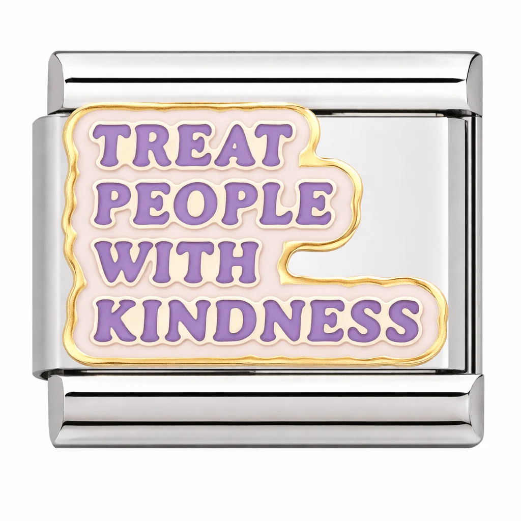 Treat People With Kindness